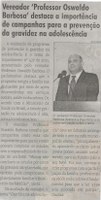 Vereador "Professor Oswaldo Barbosa" destaca a importância de campanhas para a prevenção da gravidez na adolescência. Jornal Correio da Cidade, Conselheiro Lafaiete,13 nov. 2021, 1602ª ed., Caderno Política, p. 6.