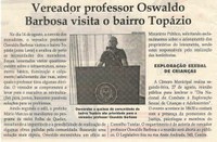 Vereador professor Oswaldo Barbosa visita o bairro Topázio. Jornal Correio da Cidade, 25 ago. 2018 a 31 ago. 2018. 1436ª ed., Caderno Política, p. 2.