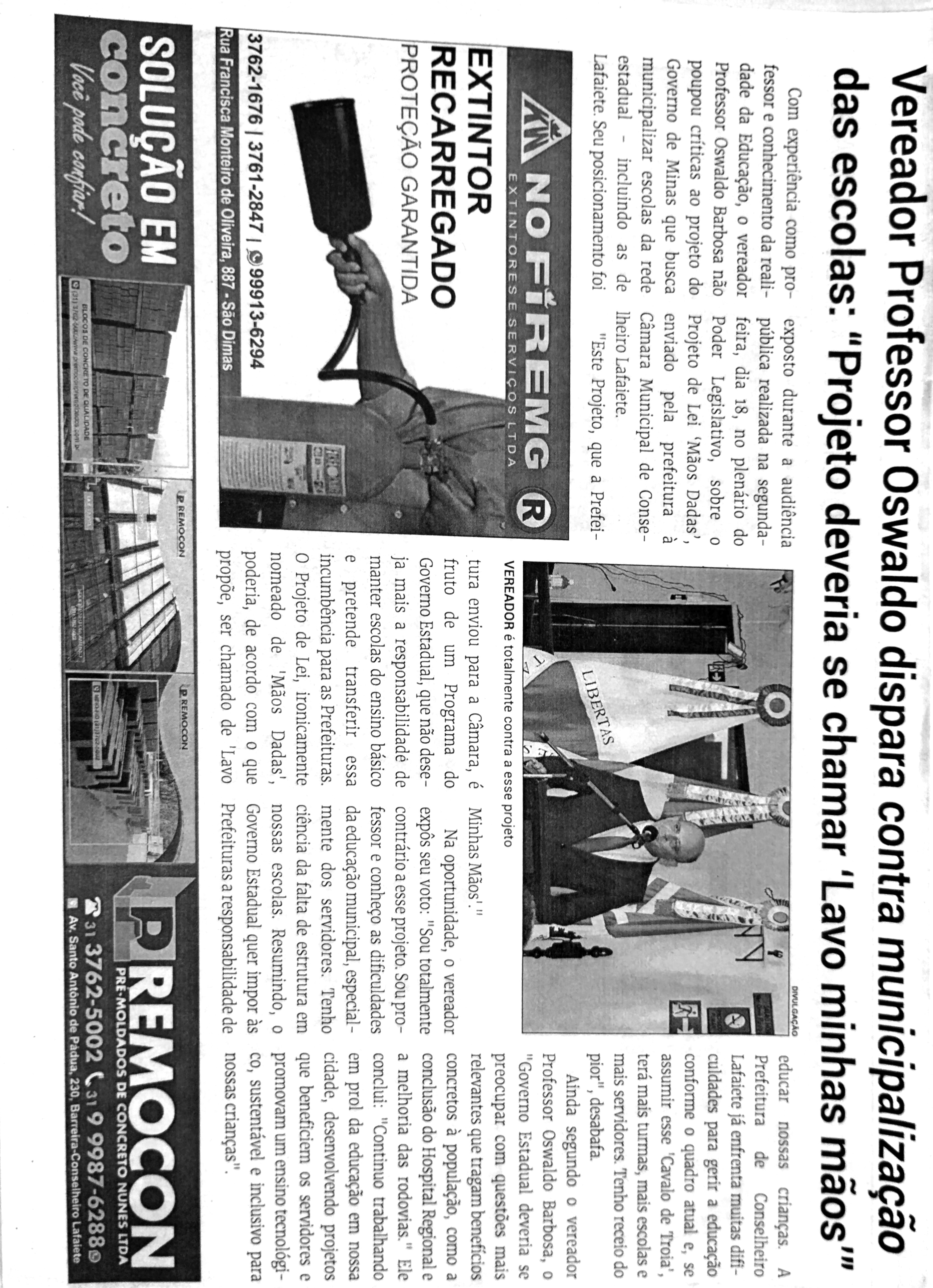 Vereador Professor Oswaldo dispara contra municipalização das escolas: “Projeto deveria se chamar Lavo minhas mãos”. Jornal Correio da Cidade, Conselheiro Lafaiete de 23 a 29 de set. de 2023, 1698ª ed., Política, p. 04.