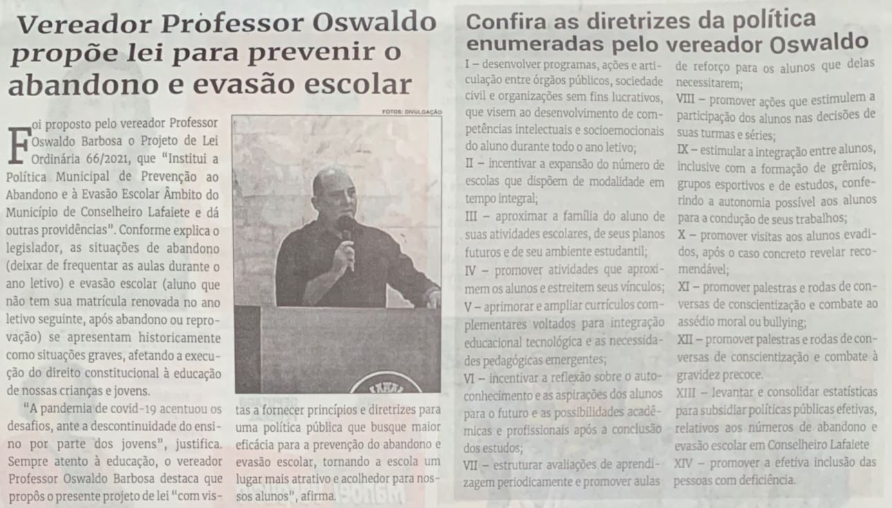 Vereador Professor Oswaldo propõe lei para prevenir o abandono e evasão escolar. Jornal Correio da Cidade, Conselheiro Lafaiete, 30 de set. de 2022, 1647ª ed., Caderno Política, p. 4.