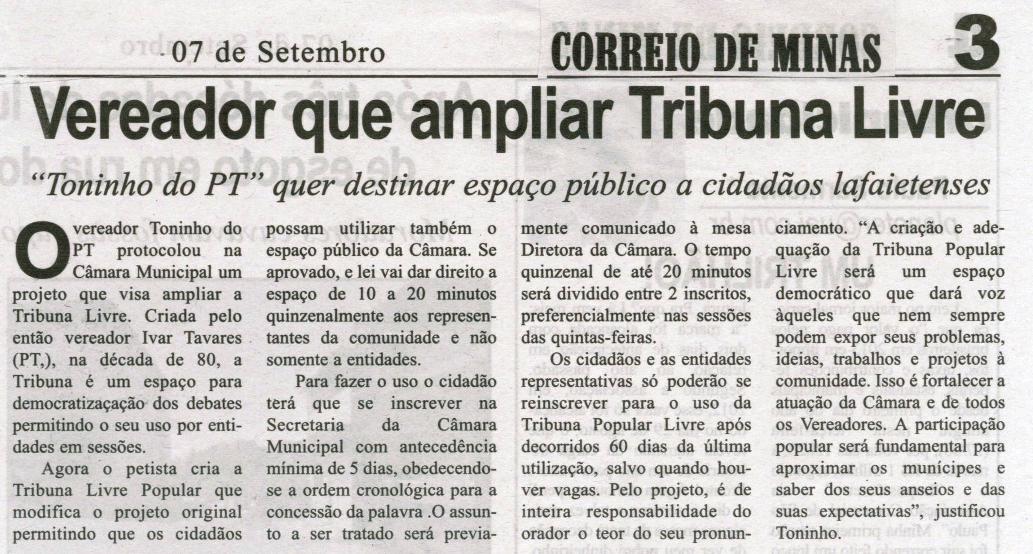 Vereador quer ampliar Tribuna Livre: "Toninho do PT" quer destinar espaço público a cidadãos lafaietenses. Correio de Minas, Conselheiro Lafaiete, 07 set. 2013, p. 03.