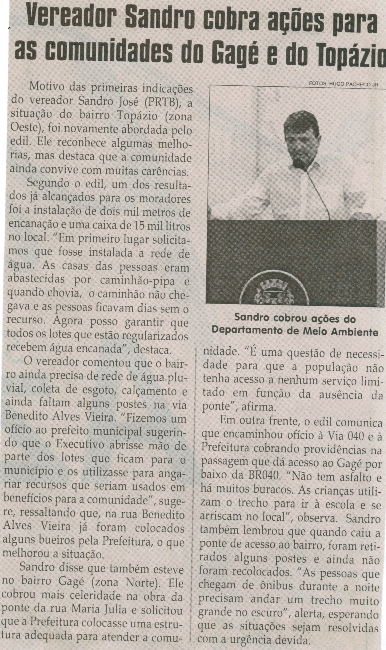 Vereador Sandro cobra ações para as comunidades do Gagé e do Topázio. Jornal Correio da Cidade, Conselheiro Lafaiete, 03 abr. 2015, 1258ª ed., p. 06.