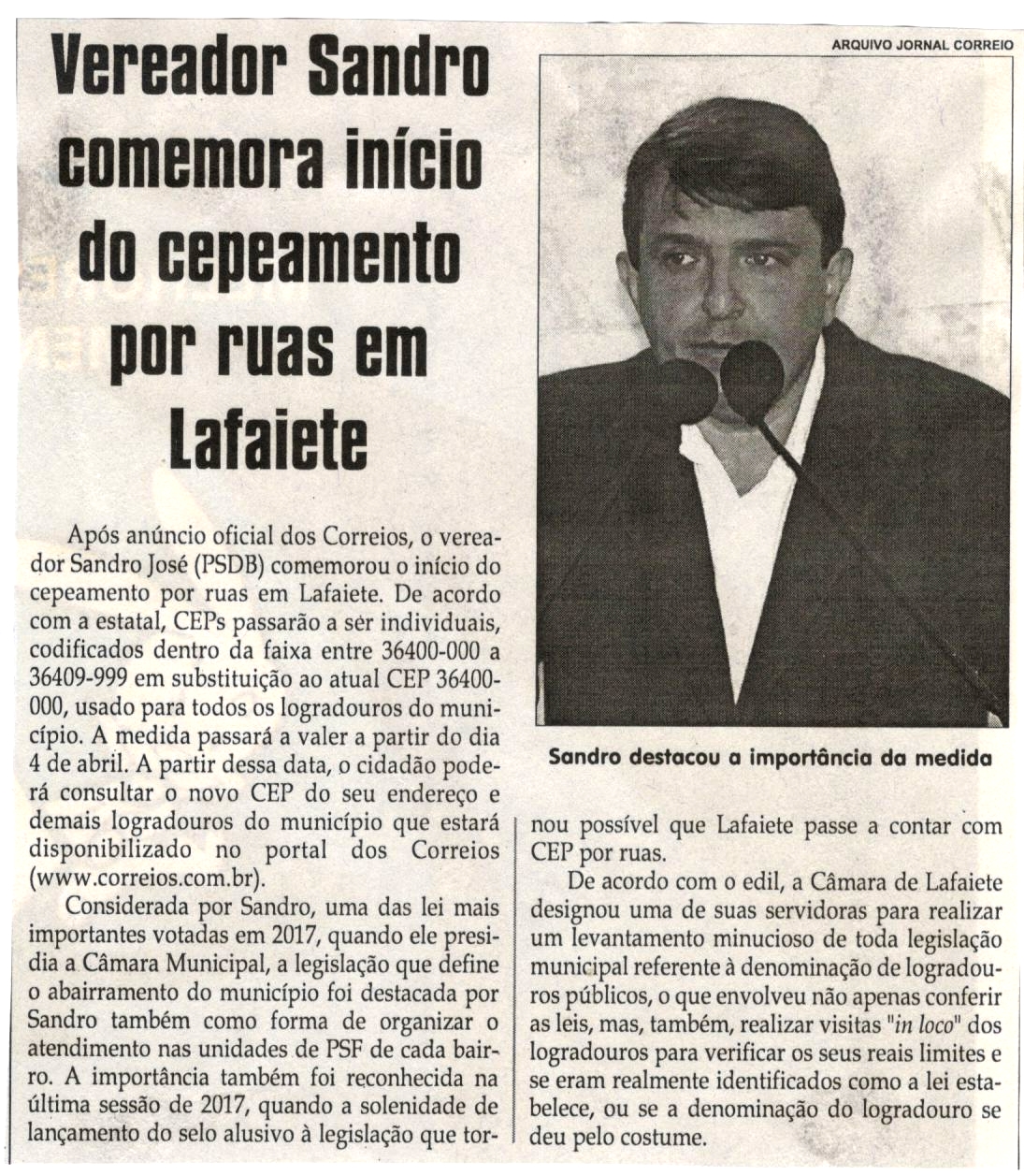 Vereador Sandro comemora início do cepeamento por ruas em Lafaiete. Jornal Correio da Cidade, Conselheiro Lafaiete, 31 mar. 2018 a 06 abr. 2018, 1415ª ed., Caderno Política, p. 6.