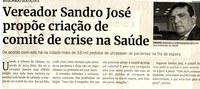 Vereador Sandro José propõe criação de comitê de crise na Saúde. Jornal Correio da Cidade, Conselheiro Lafaiete de 27 de mai. a 02 de jun. de 2023, 1681ª ed. Caderno Política, p. 4.