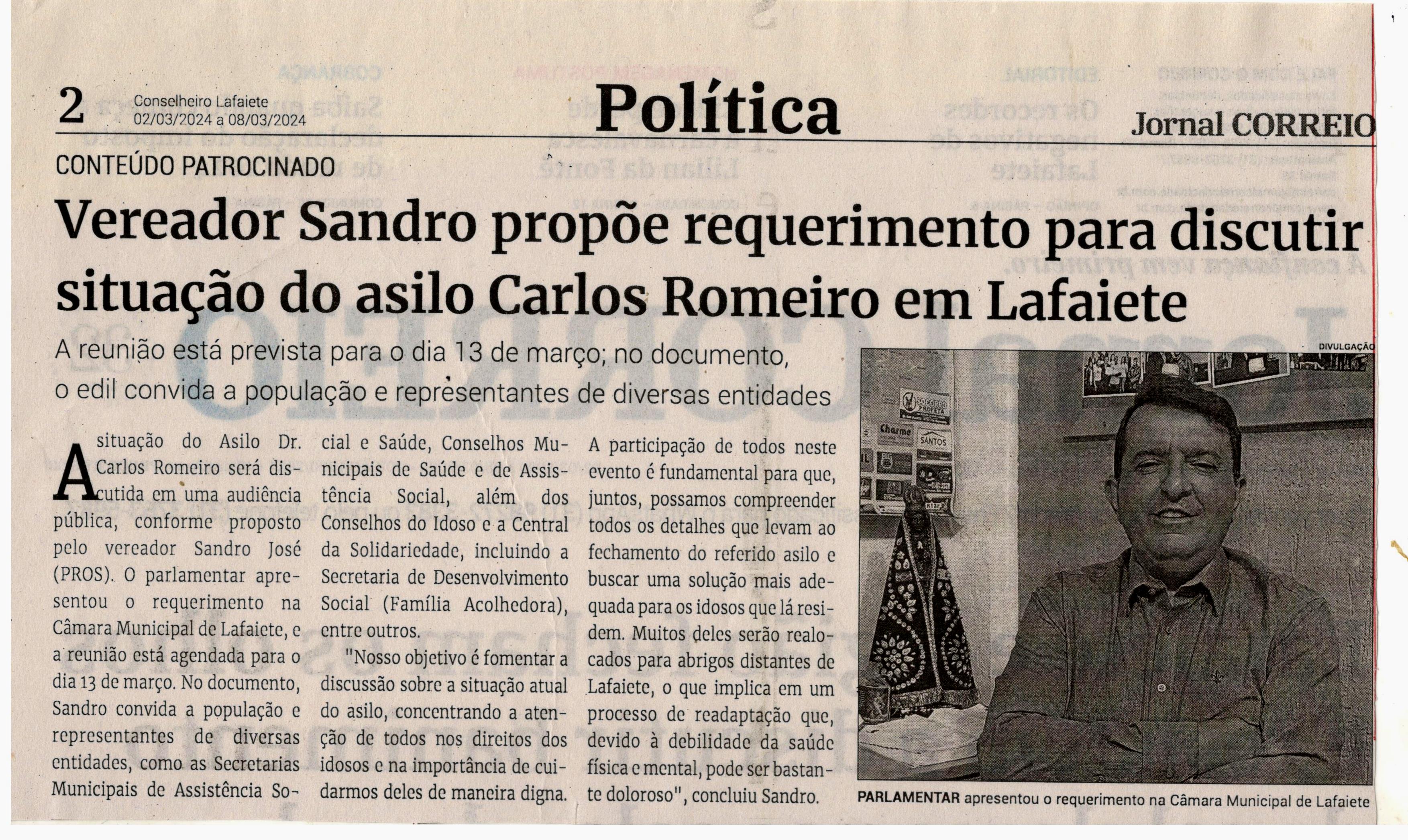 Vereador Sandro propõe requerimento para discutir situação do asilo Carlos Romeiro em Lafaiete.   Jornal Correio da Cidade, Conselheiro Lafaiete de 02 a 08 de mar de 2024, 1719ª ed., Política, p. 02.