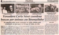 Vereadora Carla Sássi coordena buscas por animais em Brumadinho. Jornal Correio da Cidade, 09 fev. 2019 a 15 fev. 2019. 1460ª ed., Caderno Política, p. 6.