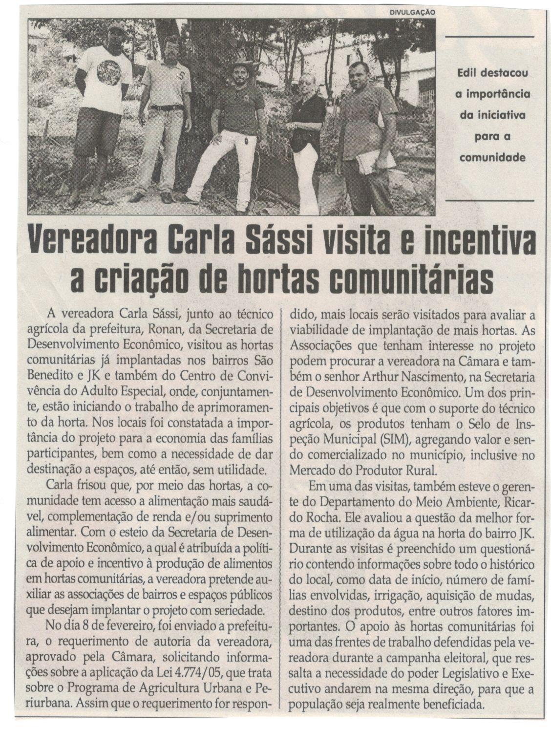 Vereadora Carla Sássi visita e incentiva a criação de hortas comunitárias. Jornal Correio da Cidade, Conselheiro Lafaiete, 08 abr. 2017 a 14 abr. 2017, 1364ª ed., Caderno Política,p. 6.