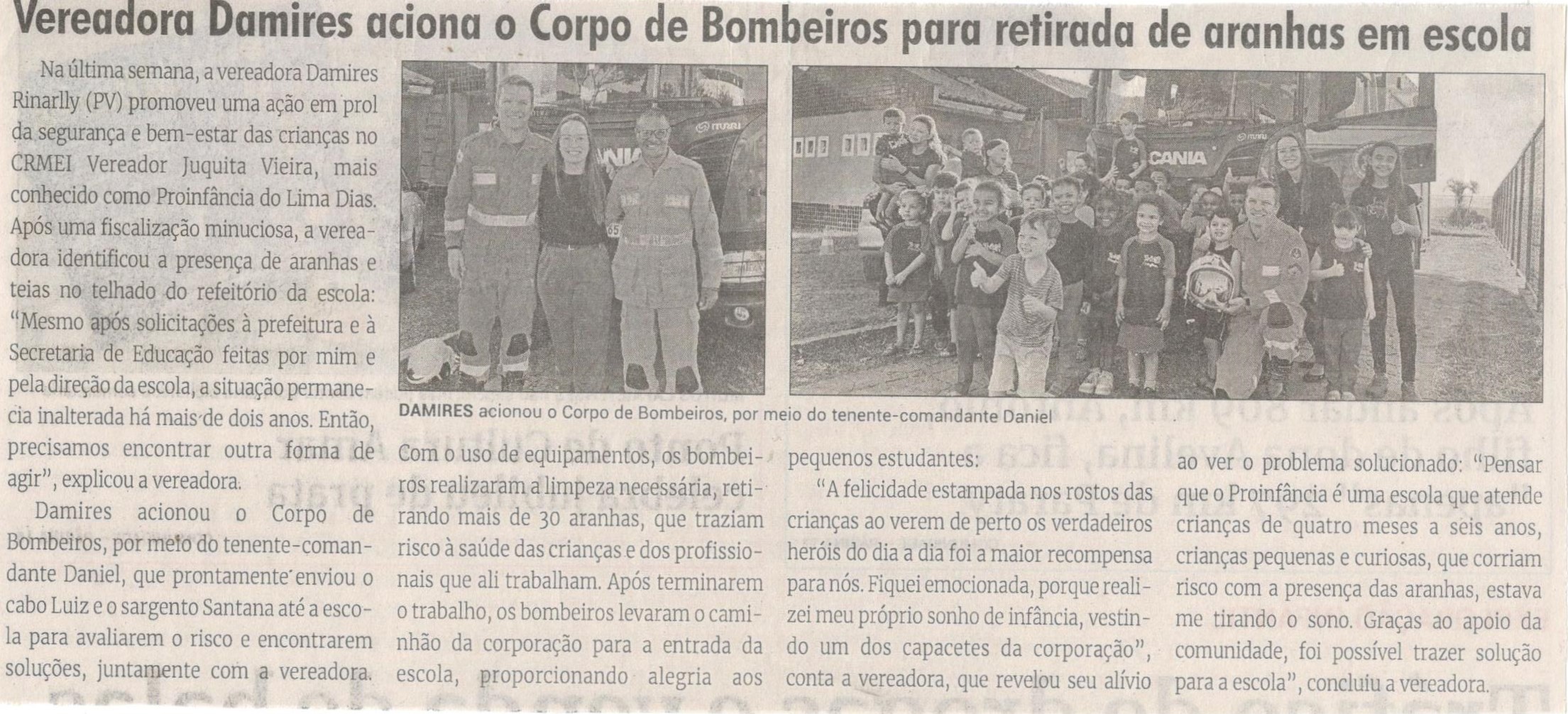 Vereadora Damires aciona o Corpo de Bombeiros para retirada de aranhas em escola. Jornal Correio da Cidade, Conselheiro Lafaiete, 01 a 07 de jun. 2024, 1733ª ed., Política, p. 2.