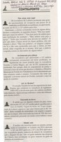 Não estou nem aí; Arrumaram pra cabeça; Até tú Brutus; Entrando na Farra ; Minhó Calá. Jornal Baruc, Congonhas, 17 dez. 2013, Contraponto, p. 7.
