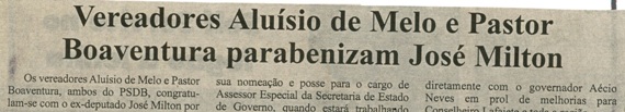 Vereadores Aluísio de Melo e Pastor Boaventura parabenizam José Milton. Correio de Minas, 14 fev. 2007, 157ª ed., p.02.