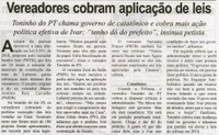 Vereadores cobram aplicação de leis: Toninho do PT chama governo de catatônico e cobra mais ação política efetiva de Ivar: "tenho dó do prefeito" , insinua petista. Correio de Minas, Conselheiro Lafaiete, 01 nov. 2013, p. 3.