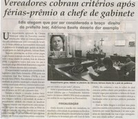 Vereadores cobram critérios após férias-prêmio a chefe de gabinete: edis alegam que por ser considerado o braço direito do prefeito Ivar, Adriano Beato deveria dar exemplo. Jornal Correio da Cidade, Conselheiro Lafaiete, 21 fev. 2015, p. 06.