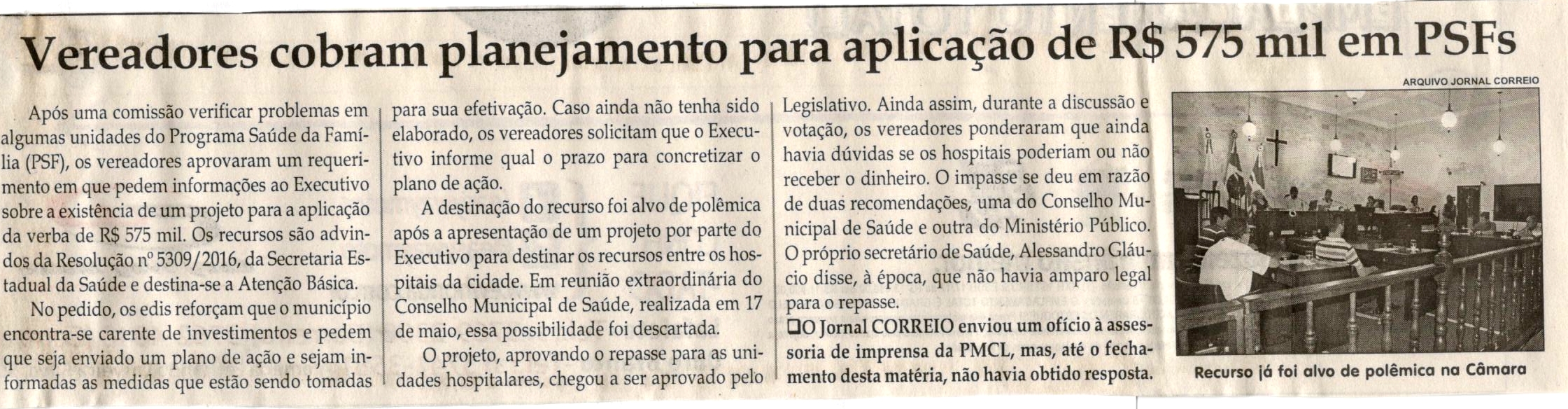 Vereadores cobram planejamento para aplicação de R$ 575 mil em PSFs. Jornal Correio da Cidade, Conselheiro Lafaiete, 16 set. 2017 a 22 set. 2017, 1387ª ed., Caderno Política, p 4.