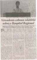Vereadores cobram relatório sobre o Hospital Regional: requerimentos foram direcionados ao executivo para esclarecer situação do investimento orçado em mais de R$12 milhões. Jornal Correio da Cidade, Conselheiro Lafaiete, 03 out. 2014, p. 6.