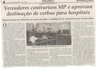 Vereadores contrariam MP e aprovam destinação de verbas para hospitais. Jornal Correio da Cidade, Conselheiro Lafaiete, 08 abr. 2017 a 14 abr. 2017, 1364ª ed., Caderno Política,p. 6.