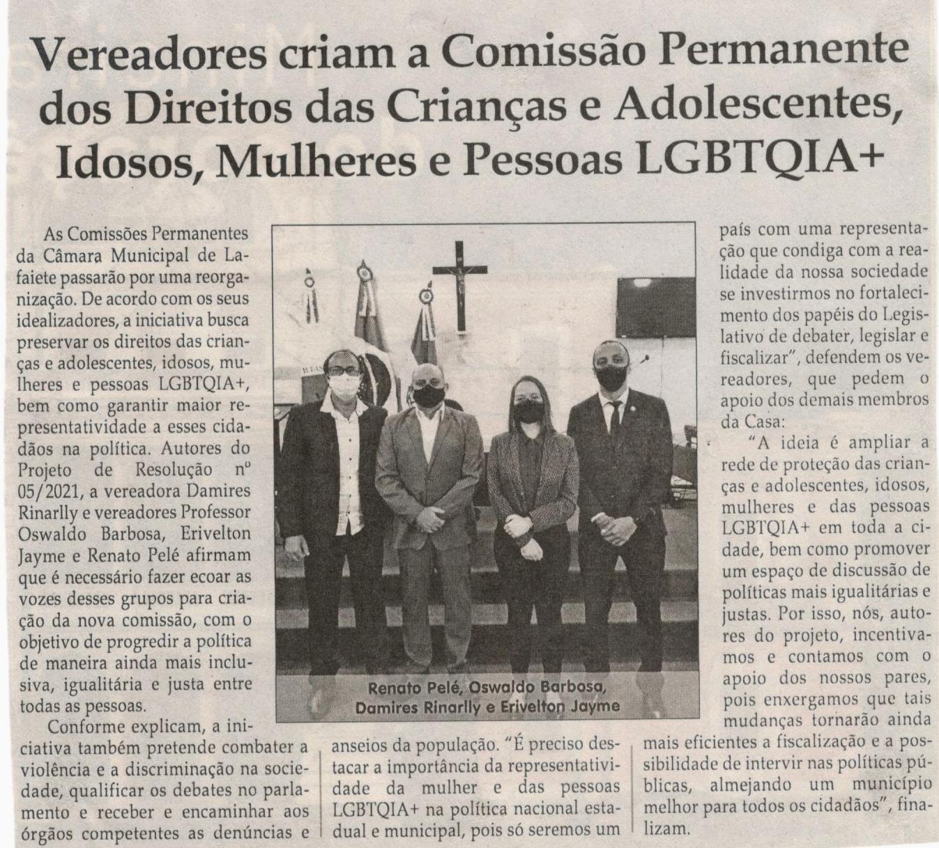 Vereadores criam a Comissão Permanente dos Direitos das Crianças e Adolescentes, Idosos, Mulheres e Pessoas LGBTQIA+. Jornal Correio da Cidade, Conselheiro Lafaiete, 29 mai. 2021, 1578ª ed., Caderno política, p. 04.