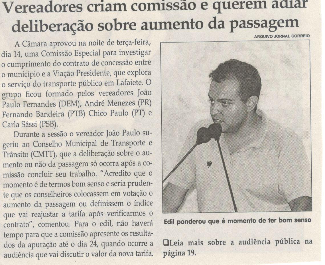 Vereadores criam comissão e querem adiar deliberação sobre aumento da passagem. Jornal Correio da Cidade, Conselheiro Lafaiete, 18 mar. 2017 a 24 mar. 2017, 1361ª ed.,Caderno Político, p. 6.