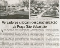 Vereadores criticam descaracterização da Praça São Sebastião. Correio de Minas, Conselheiro Lafaiete, 13 jun. 2015, 407ª ed., p. 06.