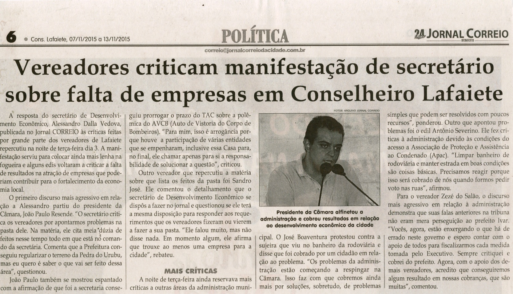Vereadores criticam manifestação de secretário sobre falta de empresas em Conselheiro Lafaiete, Jornal Correio da Cidade, Conselheiro Lafaiete, 07 a 13 nov. 2015, 1290ª ed., Política, p. 6.