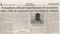 Vereadores criticam manifestação de secretário sobre falta de empresas em Conselheiro Lafaiete, Jornal Correio da Cidade, Conselheiro Lafaiete, 07 a 13 nov. 2015, 1290ª ed., Política, p. 6.