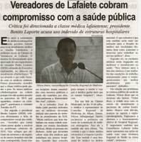 Vereadores de Lafaiete cobram compromisso com a saúde pública: crítica foi direcionada a classe médica lafaietense; presidente Benito Laporte acusa uso indevido de estruturas hospit. ... . Correio de Minas, Conselheiro Lafaiete 31 ago. 2013, p. 03.