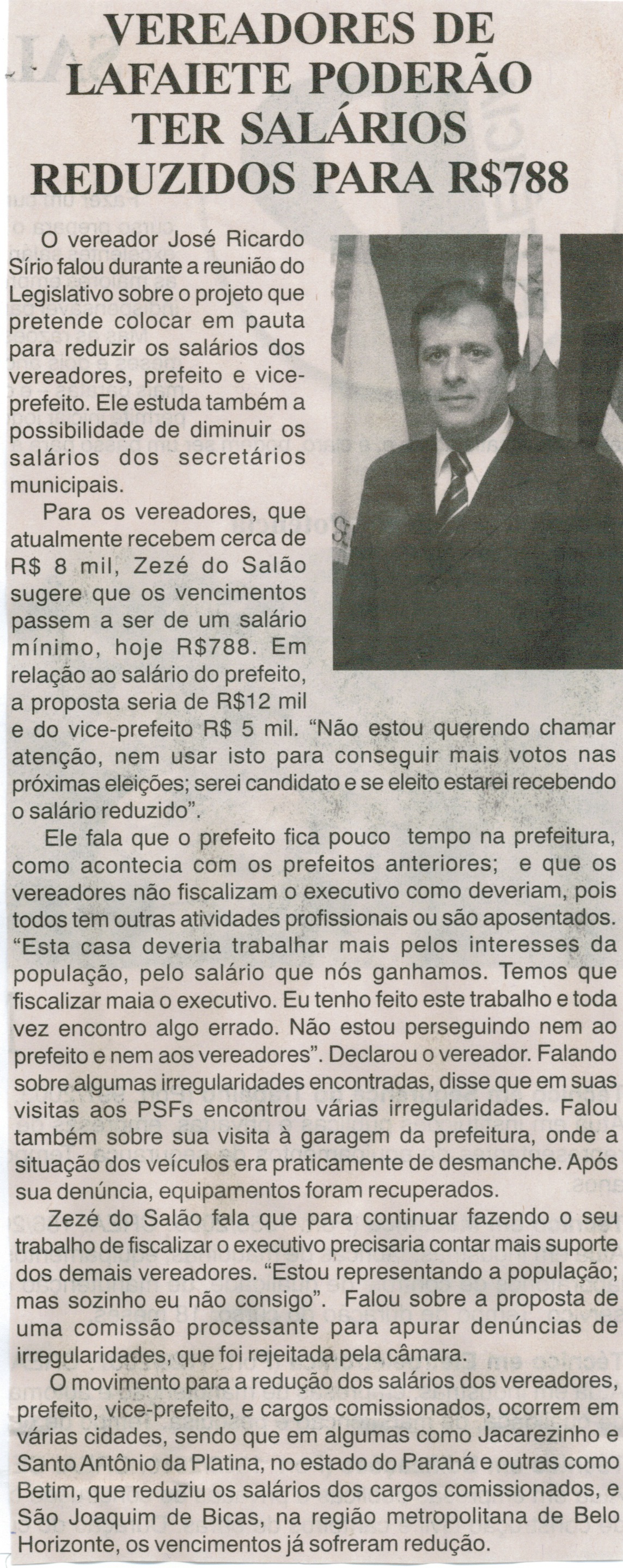 Vereadores de Lafaiete poderão ter salários reduzidos para R$ 788. Jornal Gazeta, Conselheiro Lafaiete, 21 ago. 2015, p. 05.