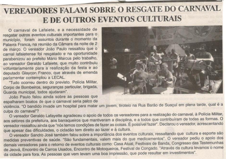 Vereadores falam sobre o resgate do carnaval e de outros eventos culturais. Jornal Gazeta, Conselheiro Lafaiete, 11 mar. 2017 a 17 mar. 2017, 906ª ed, Ano XXX., Caderno Gerais, p. 7.