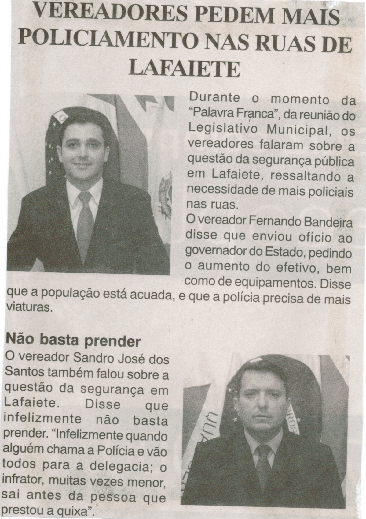 Vereadores pedem mais policiamento nas ruas de Lafaiete. Jornal Nova Gazeta, 835ª ed.,  Conselheiro Lafaiete, 03 abr. 2015, p. 14.