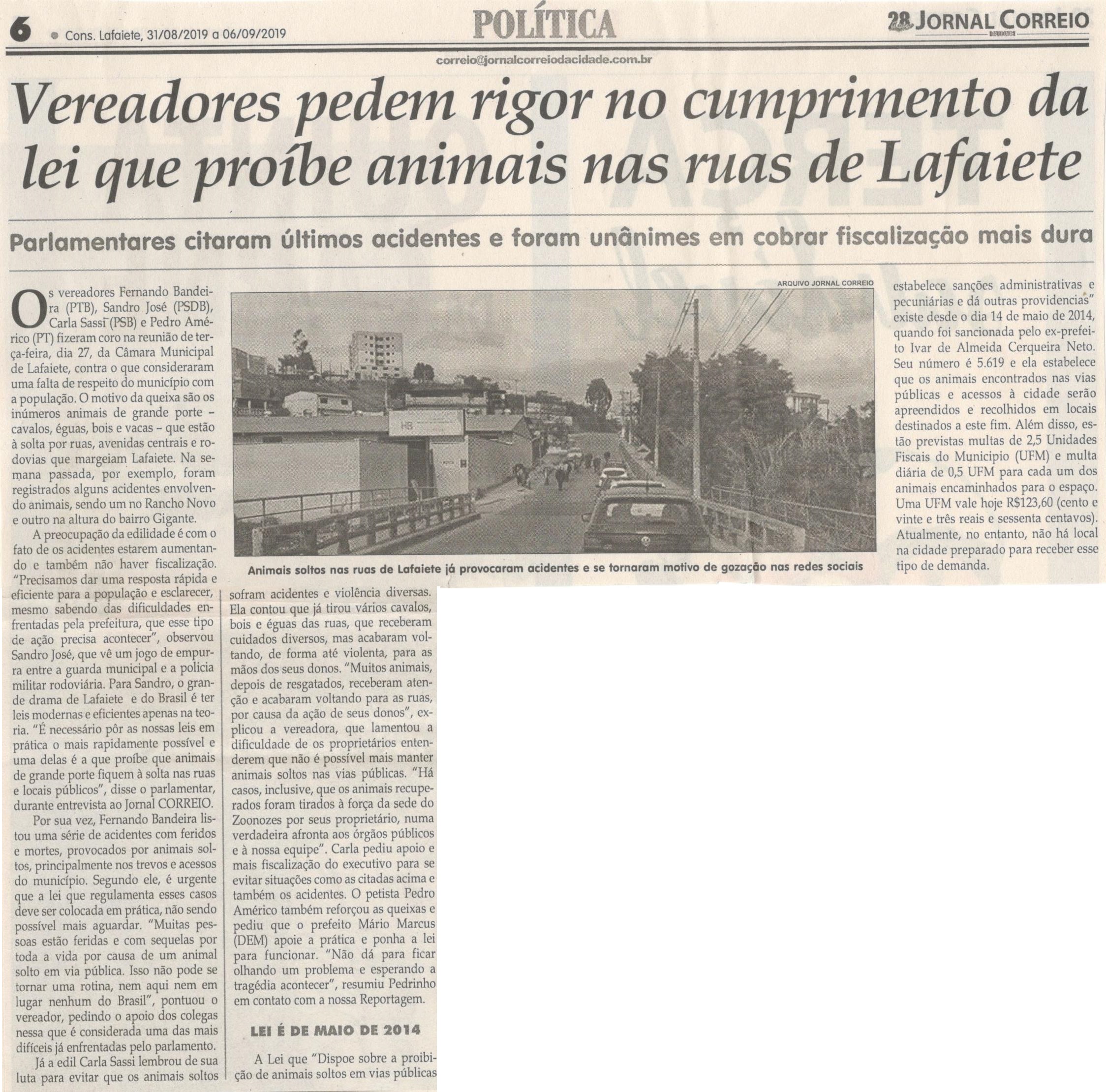 Vereadores pedem rigor no cumprimento da lei que proíbe animais nas ruas de Lafaiete. Jornal Correio da Cidade, 31 ago. a 06 set, 1489ª ed., Caderno Política, p. 6..