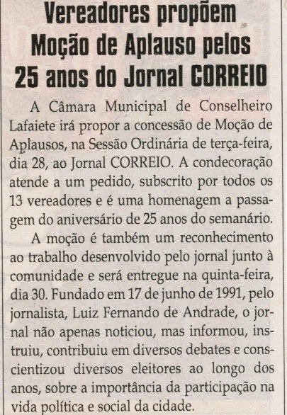 Vereadores propõem Moção de Aplauso pelos 25 anos de Jornal Correio. Jornal Correio da Cidade, Conselheiro Lafaiete, 25 jun. a 1º julh. 2016, 1323ª ed, Caderno Política, p. 6.