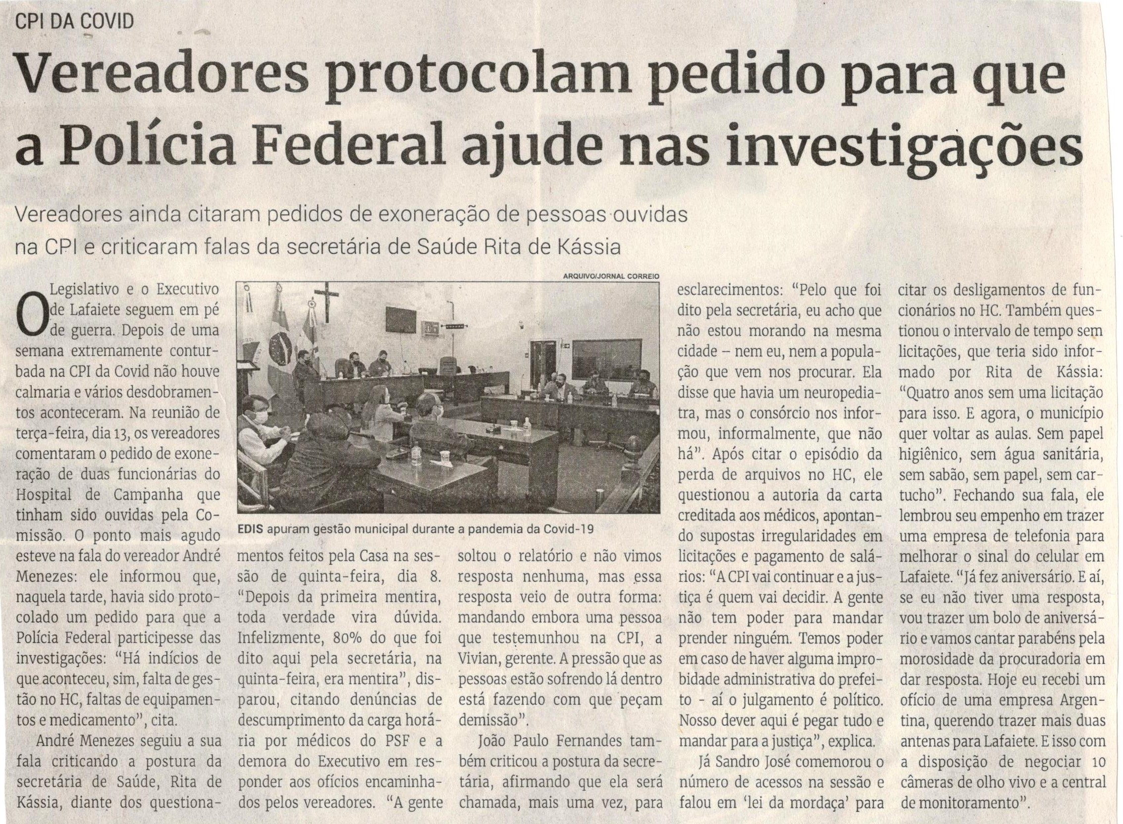 Vereadores protocolam pedido para que a Polícia Federal ajude nas investigações. Jornal Correio, Conselheiro Lafaiete, 17 julho. 2021, 1585ª ed., Caderno política, p. 06.