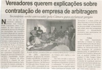 Vereadores querem explicações sobre contratação de empresa de arbitragem: secretários serão convocados pela Câmara para esclarecer pregão. Correio de Minas, Conselheiro Lafaiete,  22 fev. 2014, p. 3.