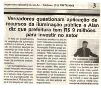 Vereadores questionam aplicação de recursos da iluminação pública e Alan diz que prefeitura tem R$ 9 milhões para investir no setor. Jornal Expressão Regional, Conselheiro Lafaiete, 24 mar. 2018 a 30 mar. 2018, 523ª ed., p. 3. 