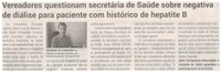 Vereadores questionam secretária de Saúde sobre negativa de diálise para paciente com histórico de hepatite B. Jornal Correio da Cidade, Conselheiro Lafaiete, 22 a 28 de jun. 2024, 1736ª ed., Política, p. 2.