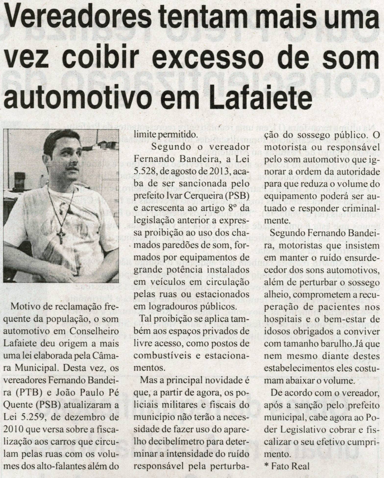 Vereadores tentam mais uma vez coibir excesso de som automotivo em Lafaiete. Jornal Tribuna Livre, Conselheiro Lafaiete,  out. 2013, p. 08.