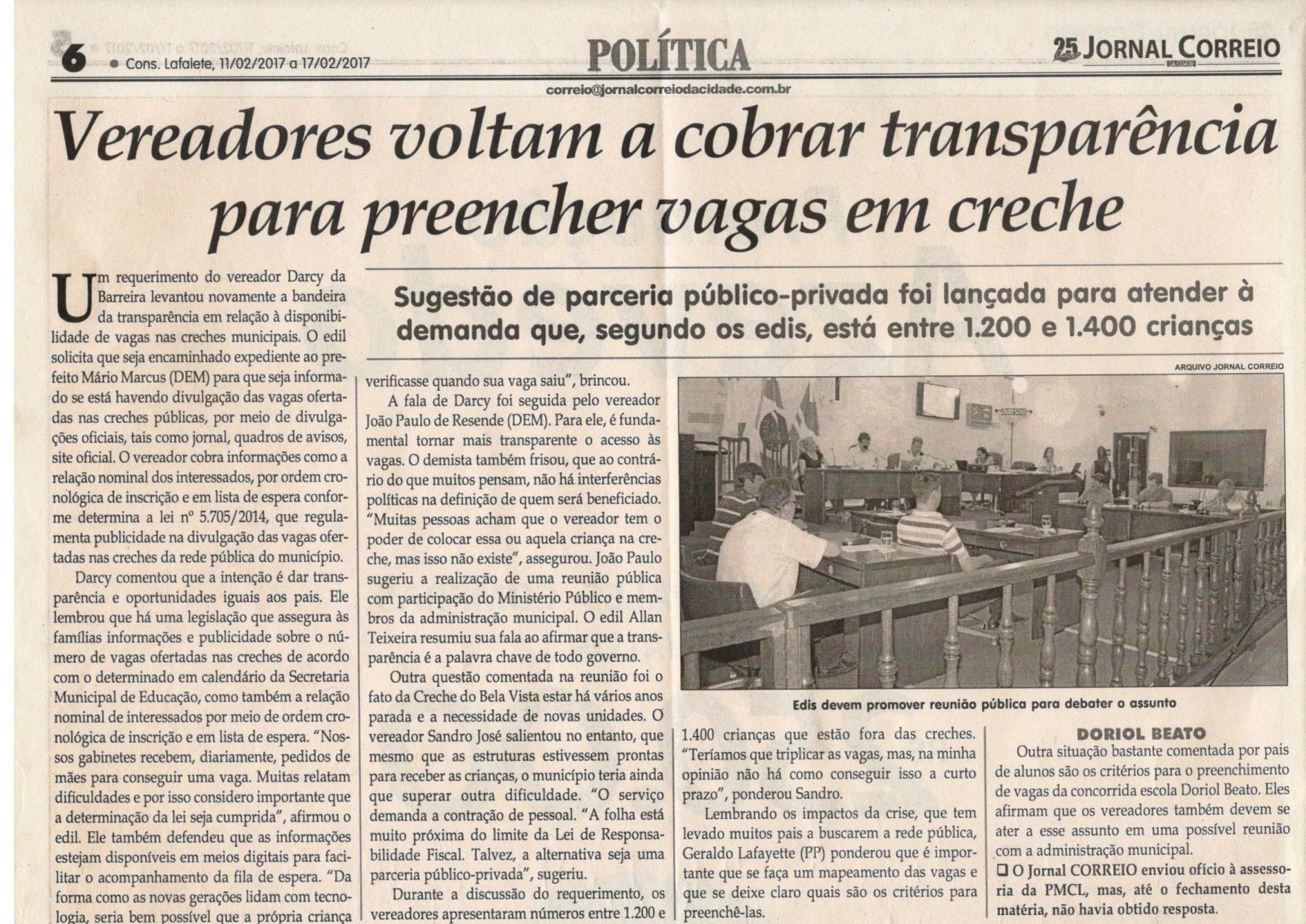 Vereadores voltam a cobrar transparência para preencher vagas em creche. Jornal Correio da Cidade, Conselheiro Lafaiete, 11 fev. 2017 a 17 fev. 2017, 1356ª ed., Caderno Política, p. 6.