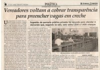 Vereadores voltam a cobrar transparência para preencher vagas em creche. Jornal Correio da Cidade, Conselheiro Lafaiete, 11 fev. 2017 a 17 fev. 2017, 1356ª ed., Caderno Política, p. 6.