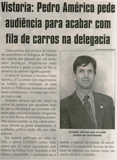 Vistoria Pedro Américo pede audiência para acabar com fila na delegacia. Jornal Correio da Cidade, Conselheiro Lafaiete, 12 a 18 nov. 2016, 1343ª ed., Caderno Política, p. 6.
