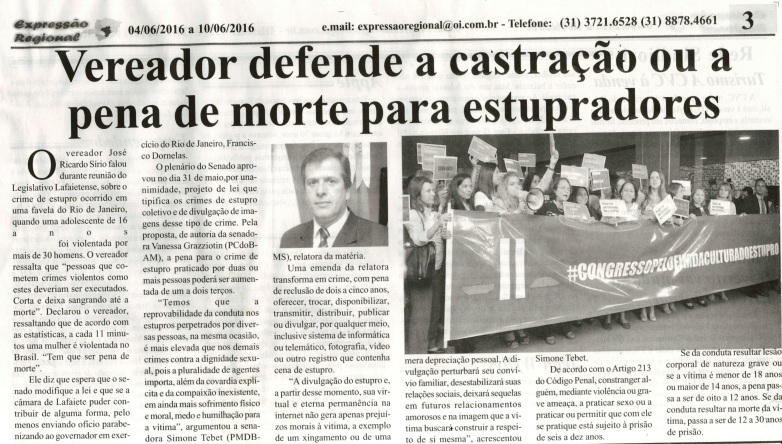  Vereador defende a castração ou a pena de morte para estrupradores. Jornal Expressão regional, Conselheiro Lafaiete, 04 a 10 jun. 2016, 433Xª ed., p. 3.