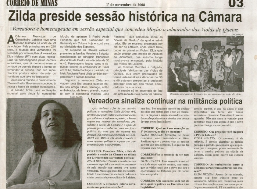 Zilda preside sessão histórica na Câmara: vereadora é homenageada em sessão especial que concedeu Moção a admirador das Violas de Queluz. Correio de Minas, Conselheiro Lafaiete, 1º nov. 2008, p .03.